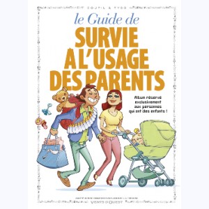 Les Guides en BD : Tome 5, Le guide de survie à l'usage des parents