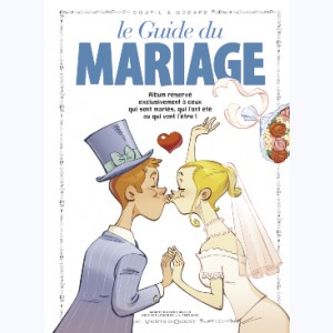 Les Guides en BD : Tome 22, Le guide du mariage