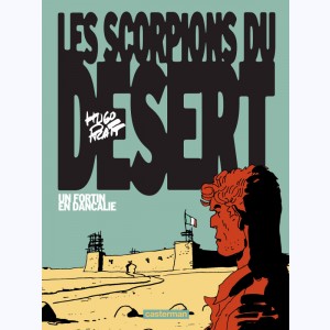 Les scorpions du désert : Tome 3, Nouvelle édition - Un fortin en Dancalie