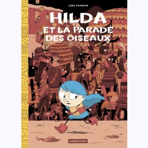 Hilda : Tome 3, Hilda et la parade des oiseaux