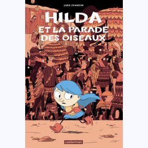 Hilda : Tome 3, Hilda et la parade des oiseaux : 