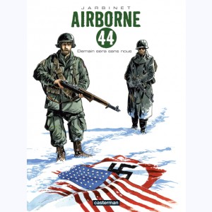 Airborne 44 : Tome 2, Demain sera sans nous : 