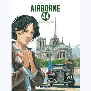 Airborne 44 : Tome 4, Destins croisés : 