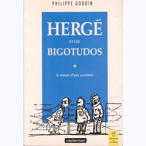 Autour de Tintin, Hergé et les Bigotudos : 