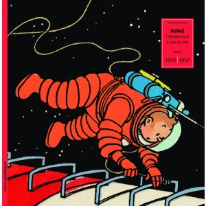 Autour de Tintin : Tome 6, Hergé, chronologie d'une œuvre 1950 - 1957