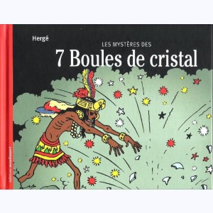 Autour de Tintin, Les mystères des 7 boules de cristal