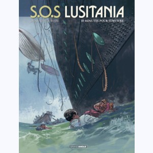 SOS Lusitania : Tome 2, 18 minutes pour survivre