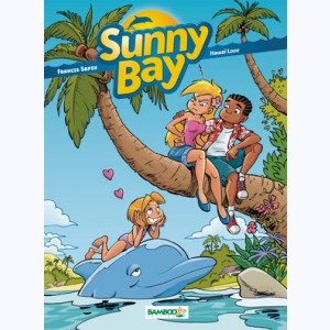Sunny Bay : Tome 3, Hawaï love