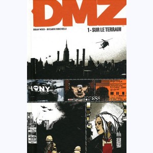 DMZ : Tome 1, Sur le terrain : 