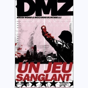 DMZ : Tome 6, Un jeu sanglant