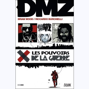 DMZ : Tome 7, Les pouvoirs de la guerre