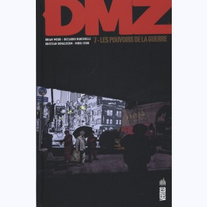 DMZ : Tome 7, Les pouvoirs de la guerre : 