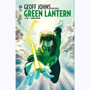 Geoff Johns présente Green Lantern : Tome 1, Sans peur