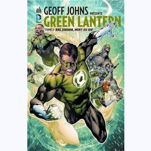 Geoff Johns présente Green Lantern : Tome 3, Hal Jordan, mort ou vif