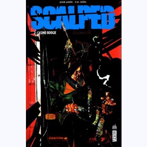 Scalped : Tome 2, Casino boogie