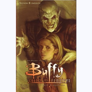 Buffy contre les vampires : Tome 8, Saison 8, La dernière flamme