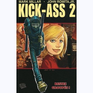 Kick-Ass : Tome 2 # 1, Restez groupés !