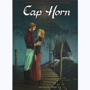 Cap Horn : Tome 1, La Baie tournée vers l'Est : 