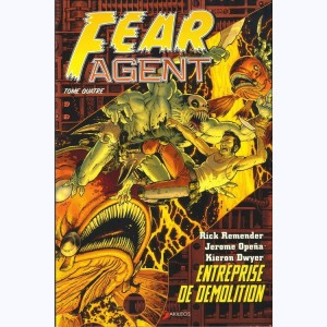Fear agent : Tome 4, Entreprise de démolition