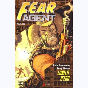 Fear agent : Tome 5, Conflit d'égo