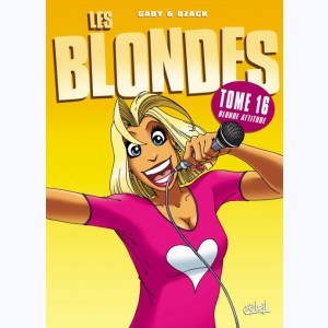 Les Blondes : Tome 16, Blonde attitude