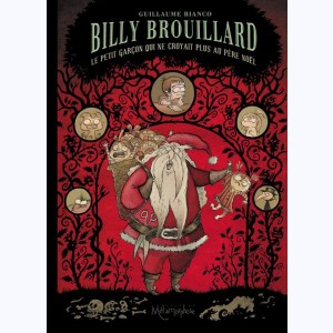 Billy Brouillard : Tome 2, Le petit garçon qui ne croyait plus au Père Noël