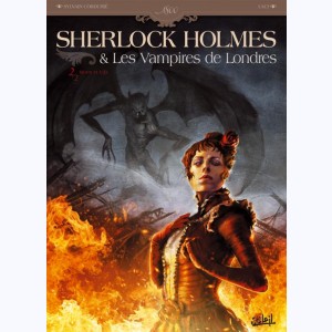 Sherlock Holmes & Les vampires de Londres : Tome 2, Morts et vifs