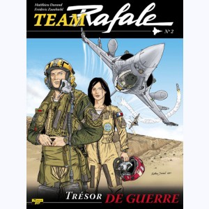 Team Rafale : Tome 2, Trésor de guerre