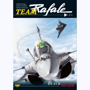 Team Rafale : Tome 5, Black Shark