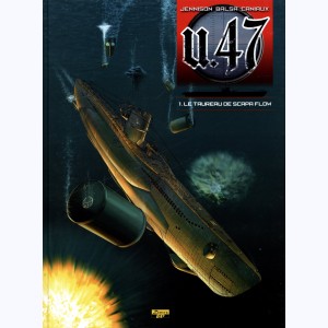 U.47 : Tome 1, Le Taureau de Scapa Flow