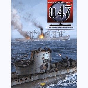 U.47 : Tome 4, L'amérique contre-attaque