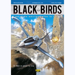Black Birds : Tome 2, Dans la gueule du loup