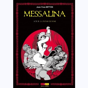 Messalina : Tome 3, La putain de Rome