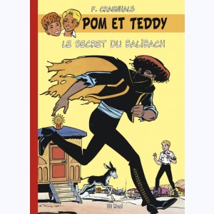 Pom et Teddy : Tome 3, Le secret du Balibach