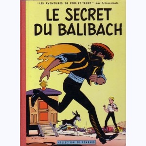 Pom et Teddy : Tome 3, Le secret du Balibach : 