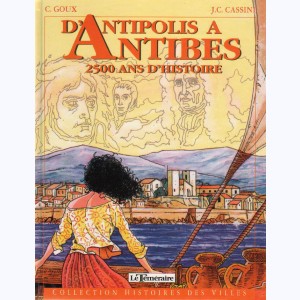 D'Antipolis à Antibes, 2500 ans d'histoire