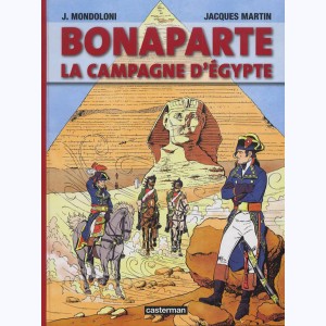 Jacques Martin présente : Tome 3, Bonaparte, La Campagne d'Egypte