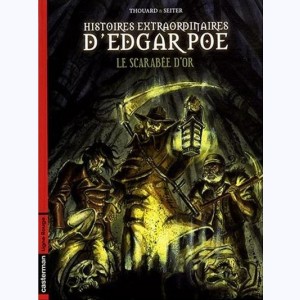 Histoires extraordinaires d'Edgar Poe : Tome 1, Le scarabée d'or