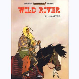Wild River : Tome 2, La captive