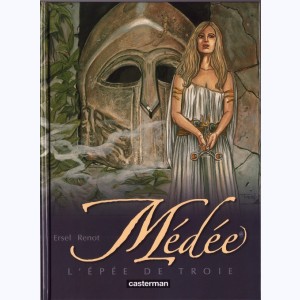 Médée (Ersel) : Tome 3, L'épée de Troie