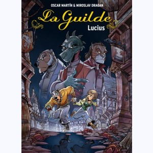 La Guilde : Tome 2, Lucius