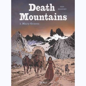 Death Mountains : Tome 1, Mary Graves