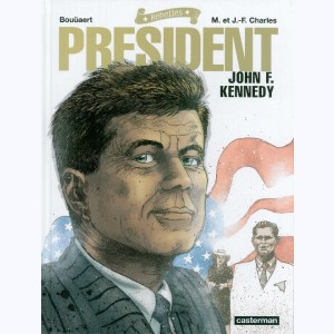 Rebelles : Tome 2, Président - John F. Kennedy