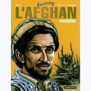 Rebelles : Tome 4, L'afghan - Massoud