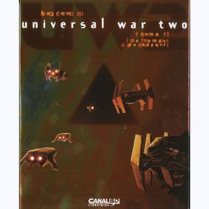 Universal War Two : Tome 1, Le Temps du désert