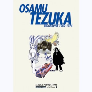 Osamu Tezuka : Tome 3, Biographie (1960-1974)