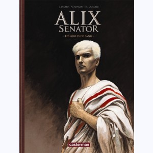 Alix Senator : Tome 1, Les Aigles de sang : Deluxe