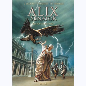 Alix Senator : Tome 1, Les Aigles de sang