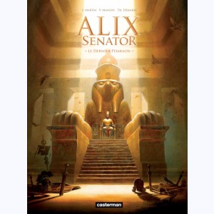 Alix Senator : Tome 2, Le Dernier Pharaon