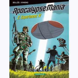 Apocalypse Mania : Tome 2 Cycle 1, Experiment IV